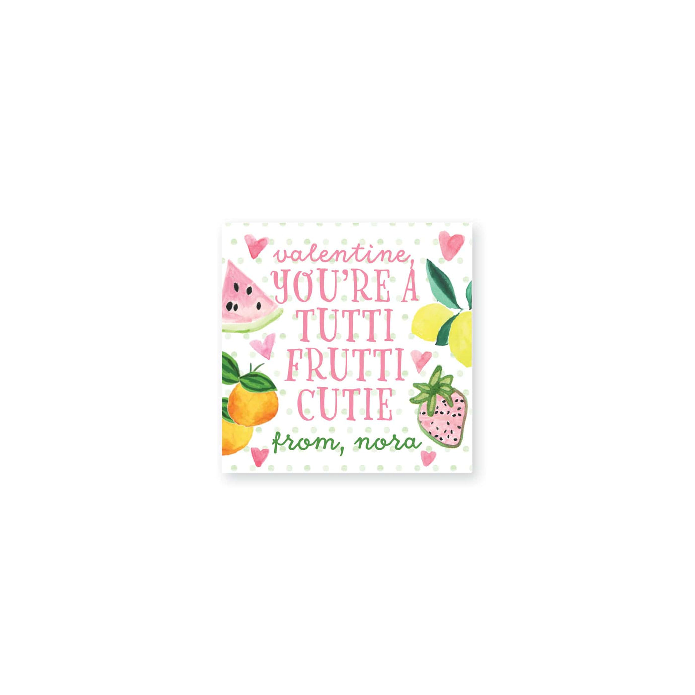 Tutti Frutti Cutie Valentine